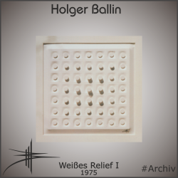 images/Kunst-Archiv/058_1975-Weisses-Relief_hp.png